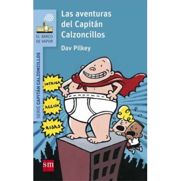 Capitan Calzoncillos - Las Aventuras Del Capitan Calzoncillo