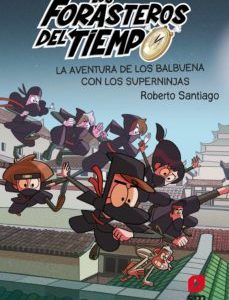 Aventura de los Balbuena con los superninjas