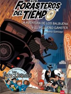 Aventura de los Balbuena y el pequeño gánster