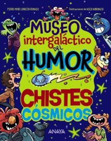 Museo Intergálactico de humor. Chistes cósmicos