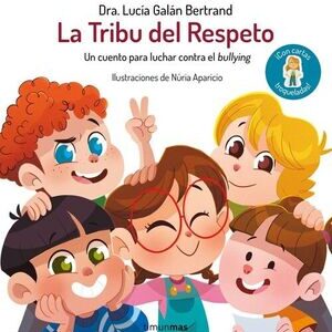 La tribu del respeto.Un cuento para luchar contra el Bullying